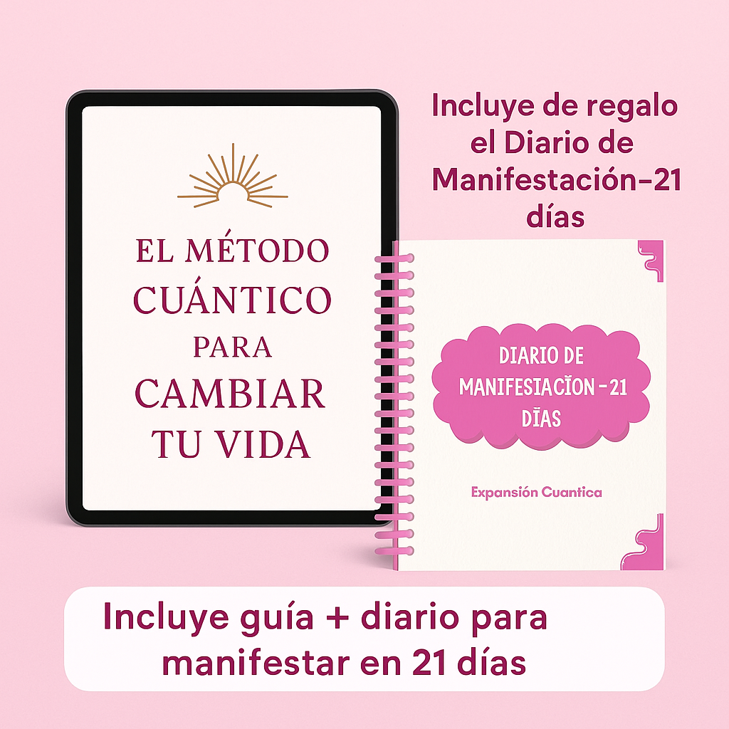 El Método Cuántico para Cambiar tu Vida